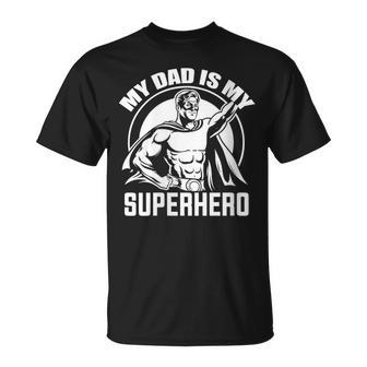My Dad Is My Superhero Cool Father's Day Best Dad Ever T-Shirt - Thegiftio UK