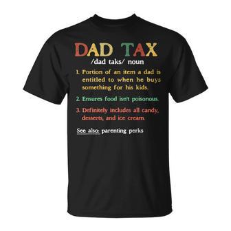 Dad Tax Definition Girl Boy Dad Father Husband Humour T-Shirt - Monsterry