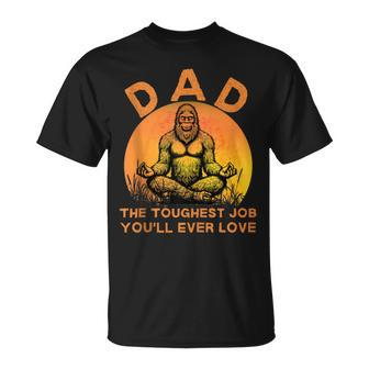 Dad Toughest Job You'll Ever Love Bigfoot Fathers Day T-Shirt - Thegiftio UK