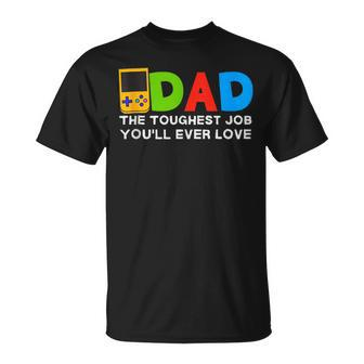 Dad Toughest Job You'll Ever Love Father's Day Video Gamer T-Shirt - Thegiftio UK