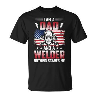 I Am A Dad And A Welder Nothing Scares Me T-Shirt | Mazezy