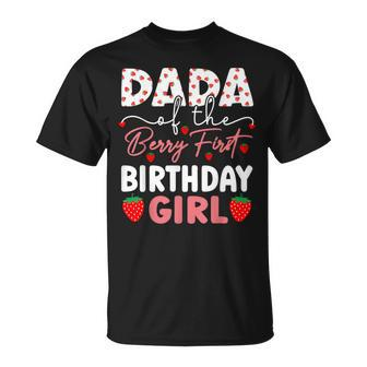 Dada Of The Berry First Birthday Girl Sweet Strawberry Bday T-Shirt - Monsterry