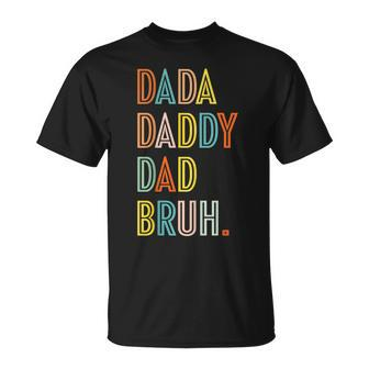 Dada Daddy Dad Bruh Colorful Dad To Bruh Father's Day T-Shirt - Monsterry DE