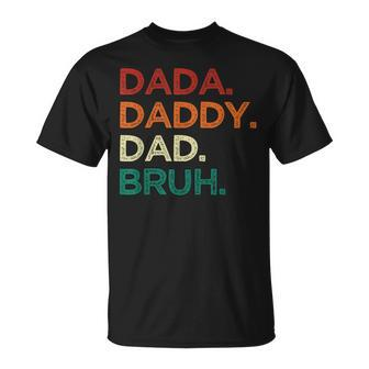 Dada Daddy Dad Bruh Fathers Day Vintage Retro Father T-Shirt - Monsterry CA