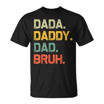 Dada Daddy Dad Bruh Vintage Fathers Day Dad T-Shirt - Seseable