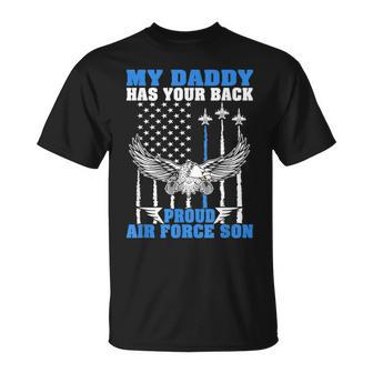 My Daddy Has Your Back Proud Air Force Son Military Child T-Shirt - Monsterry CA