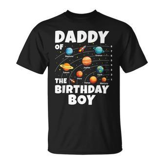 Daddy Of The Birthday Boy Space Planets Birthday T-Shirt - Monsterry