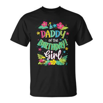 Daddy Of The Birthday Girl Dad Aloha Hawaii Party 1St T-Shirt - Monsterry UK