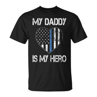 My Daddy Hero Thin Blue Line Us Flag Police Support T-Shirt - Monsterry DE