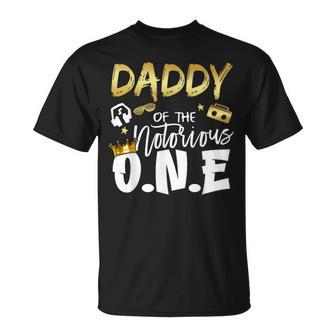 Daddy Of The Notorious One Old School 1St Hip Hop Birthday T-Shirt - Monsterry