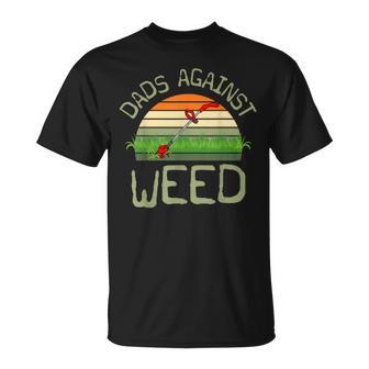 Dads Against Weed Gardening Lawn Mowing Father's Day T-Shirt - Monsterry DE