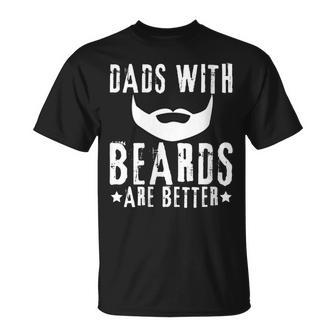 Dads With Beards Are Better Father's Day For Men T-Shirt - Thegiftio UK