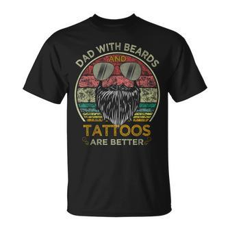 Dads With Beards And Tattoos Are Better Fathers Day T-Shirt - Monsterry AU