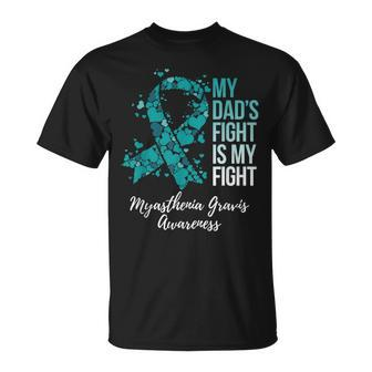 My Dad’S Fight Is My Fight Myasthenia Gravis Mg Awareness T-Shirt - Monsterry AU