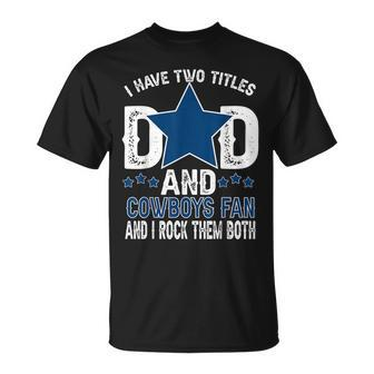 Dallas Fanny Cowboys Best Dad Ever Fathers Day T-Shirt - Monsterry