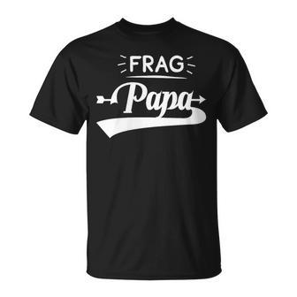 Damen Frag Papa Mit-Ausschnitt T-Shirt - Geschenkecke