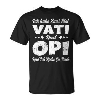 Damen Ich Habe Zwei Titel Papa Und Opa -Aterati & Opiatertag Mit-Ausschnitt T-Shirt - Geschenkecke