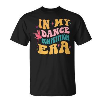 In My Dance Competition Era International Dance Day T-Shirt - Monsterry AU