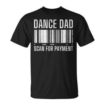 Dance Dad Scan For Payment Distressed Father's Day T-Shirt - Seseable