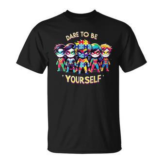 Dare To Be Yourself Autism Awareness Superheroes T-Shirt - Seseable
