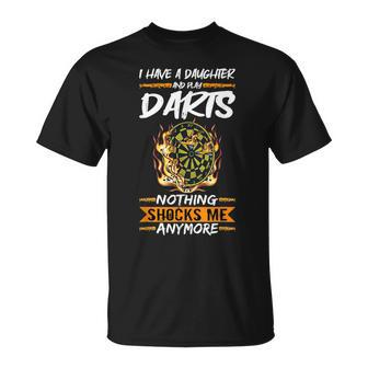 Darts I Have A Daughter And Play Darts For Teams Dart T-Shirt - Thegiftio UK