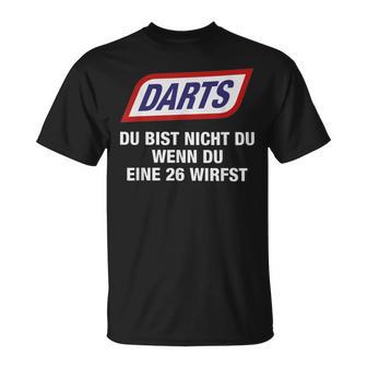 Darts Du Bist Nicht Du Wenn Du Eine 26 Wirfst T-Shirt - Seseable