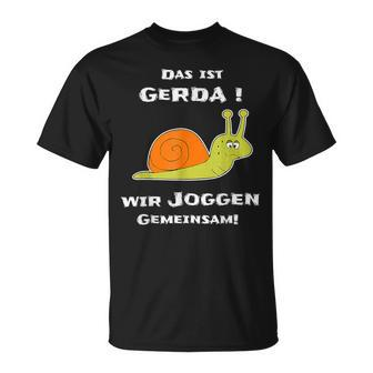 Das Ist Gerda Wir Joggen Gemeinsam Running Slow Snail S T-Shirt - Seseable