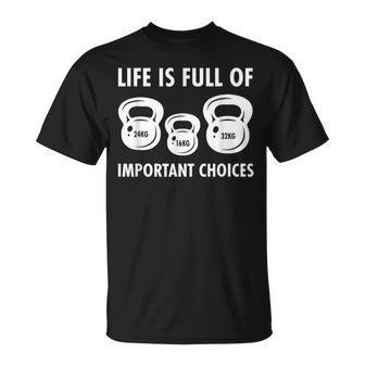 Das Leben Istoller Important Decisions Life Is Full Of Important Decisions Kettlebell T-Shirt - Geschenkecke