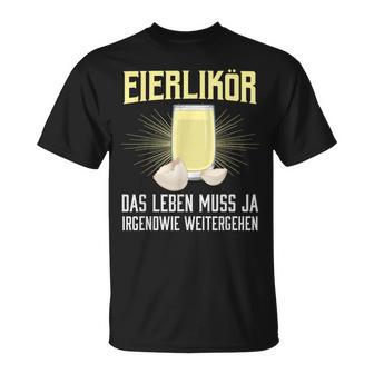 Das Leben Muss Ja Irgendwie Weitergehen T-Shirt - Seseable