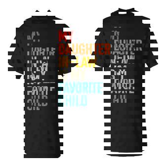 Daughter In-Law Favorite Child For Father In-Law Fathers Day T-Shirt | Mazezy