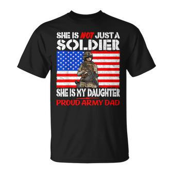 My Daughter Is A Soldier Proud Army Dad Military Father T-Shirt - Monsterry DE
