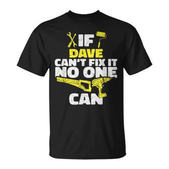 If Dave Can't Fix It No One Can Personalized Name T-Shirt - Seseable