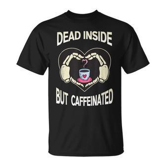 Dead Inside But Caffeinated Coffee Skeleton Hands Heart T-Shirt - Monsterry DE