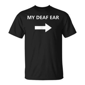 My Deaf Ear Hearing Impaired Arrow Left T-Shirt - Monsterry