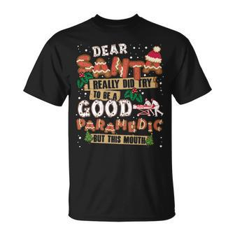 Dear Santa Good Paramedic But This Mouth T-Shirt | Mazezy