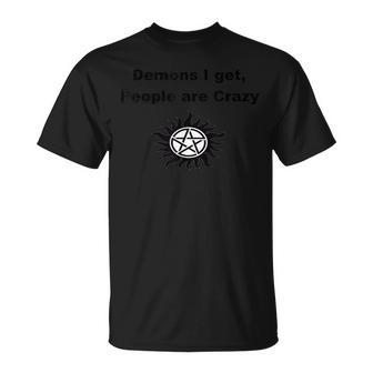 Demons I Get People Are Crazy T-Shirt - Monsterry CA
