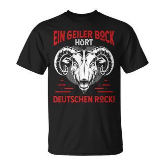 Deutschrock Ein Geiler Bock Hören German Rock T-Shirt - Geschenkecke