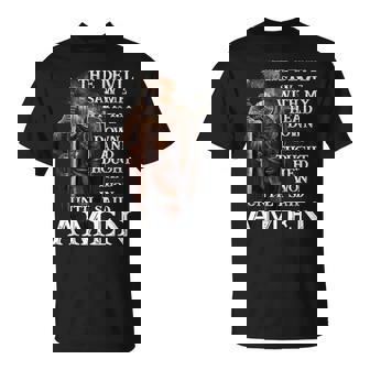 The Devil Saw Me With My Head Down And Thought He'd Won T-Shirt - Thegiftio