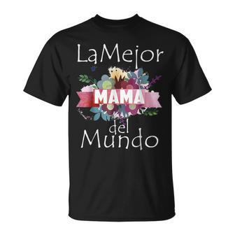 Día Madre Super Mamá La Mejor Mamá Mundo Fecha Especial Camiseta unisex - Regaloses