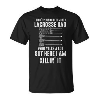 I Didn't Plan On Becoming A Lacrosse Dad Lacrosse T-Shirt - Monsterry DE