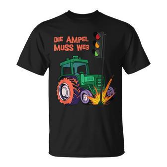 Die Ampel Muss Weg Tractor Rammt Ampel T-Shirt - Seseable