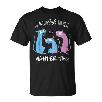 Die Klapse Hat Heut Wandertag Hiking Jga Cat T-Shirt - Seseable