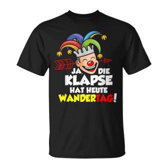 Die Klapse Hat Wandertag T-Shirt - Seseable