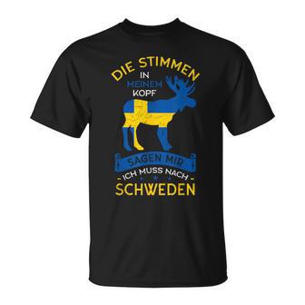 Die Stimmen In Meinem Kopf Sagen Mir Ich Muss Nach Schweden T-Shirt - Geschenkecke