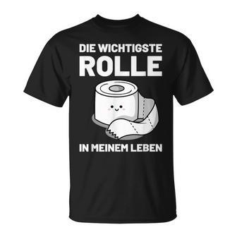 Die Wichtigste Rolle In Meinem Leben Toilet Paper T-Shirt - Seseable