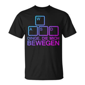 Dinge Die Mich Bewegen Wasd Pc Gamer Wasd T-Shirt - Geschenkecke