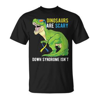 Dinosaur Down Syndrome Awareness Dinosaurs Are Scary T-Shirt - Monsterry AU