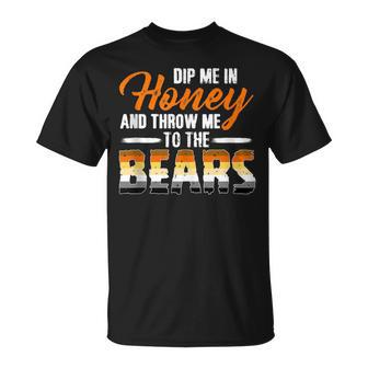 Dip Me In Honey And Throw Me To The Bears Gay Pride T-Shirt - Monsterry CA