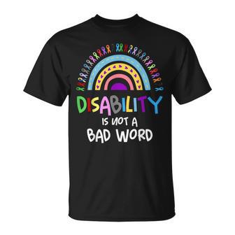 Disability Is Not A Bad Word Disability Pride Month Rainbow T-Shirt - Monsterry UK