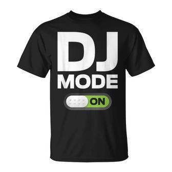 Dj Mode On T Clothing For Disc Jockey & Women T-Shirt - Monsterry UK